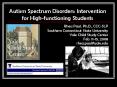 Autism Spectrum Disorders: Intervention for Highfunctioning Students