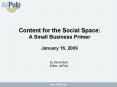 Content for the Social Space: A Small Business Primer January 16, 2009