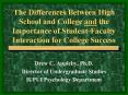 The Differences Between High School and College and the Importance of StudentFaculty Interaction for