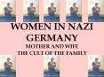 WOMEN IN NAZI GERMANY
