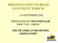 PRESENTATION TO ROAD PAVEMENT FORUM