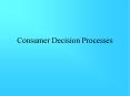 Consumer Decision Processes