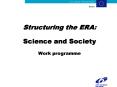 Structuring the ERA: Science and Society Work programme