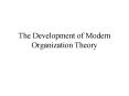 The Development of Modern Organization Theory