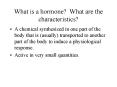 What is a hormone What are the characteristics