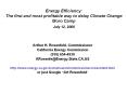 Energy Efficiency: The first and most profitable way to delay Climate Change Moro Camp July 12, 2008