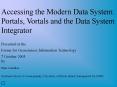 Accessing the Modern Data System: Portals, Vortals and the Data System Integrator