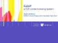 KadoP: a P2P content sharing system Serge Abiteboul INRIAFuturs Orsay and University Paris Sud