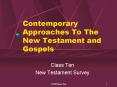 Contemporary Approaches To The New Testament and Gospels
