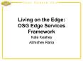 Living on the Edge: OSG Edge Services Framework