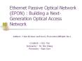 Ethernet Passive Optical Network EPON : Building a Next Generation Optical Access Network