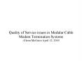 Quality of Service issues in Modular Cable Modem Termination Systems