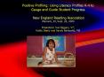Positive Profiling: Using Literacy Profiles K4 to Gauge and Guide Student Progress New England Readi