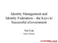 Identity Management and Identity Federation the Keys to Successful eGovernment