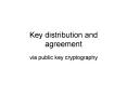 Key distribution and agreement