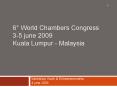 6 World Chambers Congress 35 june 2009 Kuala Lumpur Malaysia
