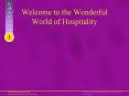 Welcome to the Wonderful World of Hospitality
