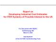Report on Developing Industrial Cost Estimates for ITER Systems of Possible Interest to the US