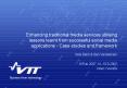Enhancing traditional media services utilising lessons learnt from successful social media applicati
