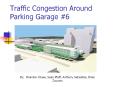 Traffic Congestion Around Parking Garage