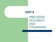 PRECISION, ACCURACY, AND TOLERANCE