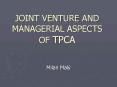 JOINT VENTURE AND MANAGERIAL ASPECTS OF TPCA