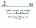 Vendor Table Clean Up and Electronic Funds Transfer