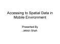 Accessing to Spatial Data in Mobile Environment
