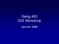 Geog 463 GIS Workshop