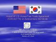 Impact of U.S.-Korea Free Trade Agreement (KORUS FTA) on Autoworkers Worldwide