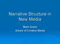 Narrative Structure in New Media