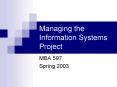 Managing the Information Systems Project