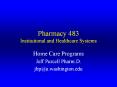 Pharmacy 483 Institutional and Healthcare Systems