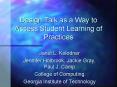 Design Talk as a Way to Assess Student Learning of Practices