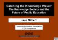 Catching the Knowledge Wave The Knowledge Society and the Future of Public Education