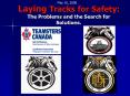 Laying Tracks for Safety: The Problems and the Search for Solutions'