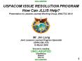 USPACOM ISSUE RESOLUTION PROGRAM How Can JLLIS Help Presentation to Lessons Learned Working Group, W