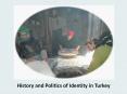 History and Politics of Identity in Turkey