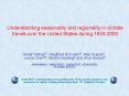 Understanding seasonality and regionality in climate trends over the United States during 19502000
