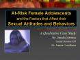 AtRisk Female Adolescents and the Factors that Affect their Sexual Attitudes and Behaviors