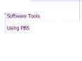 Software Tools Using PBS