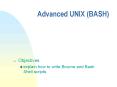 Advanced UNIX BASH