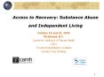 Access to Recovery: Substance Abuse and Independent Living