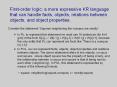First-order logic: a more expressive KR language that can handle facts, objects, relations between objects, and object properties.