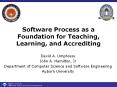 Software Process as a Foundation for Teaching, Learning, and Accrediting