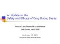 An Update on the Safety and Efficacy of Drug Eluting Stents