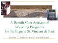 A BenefitCost Analysis of Recycling Programs for the Eugene St' Vincent de Paul