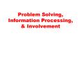 Problem Solving, Information Processing,