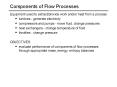 Components of Flow Processes