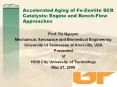Accelerated Aging of FeZeolite SCR Catalysts: Engine and BenchFlow Approaches